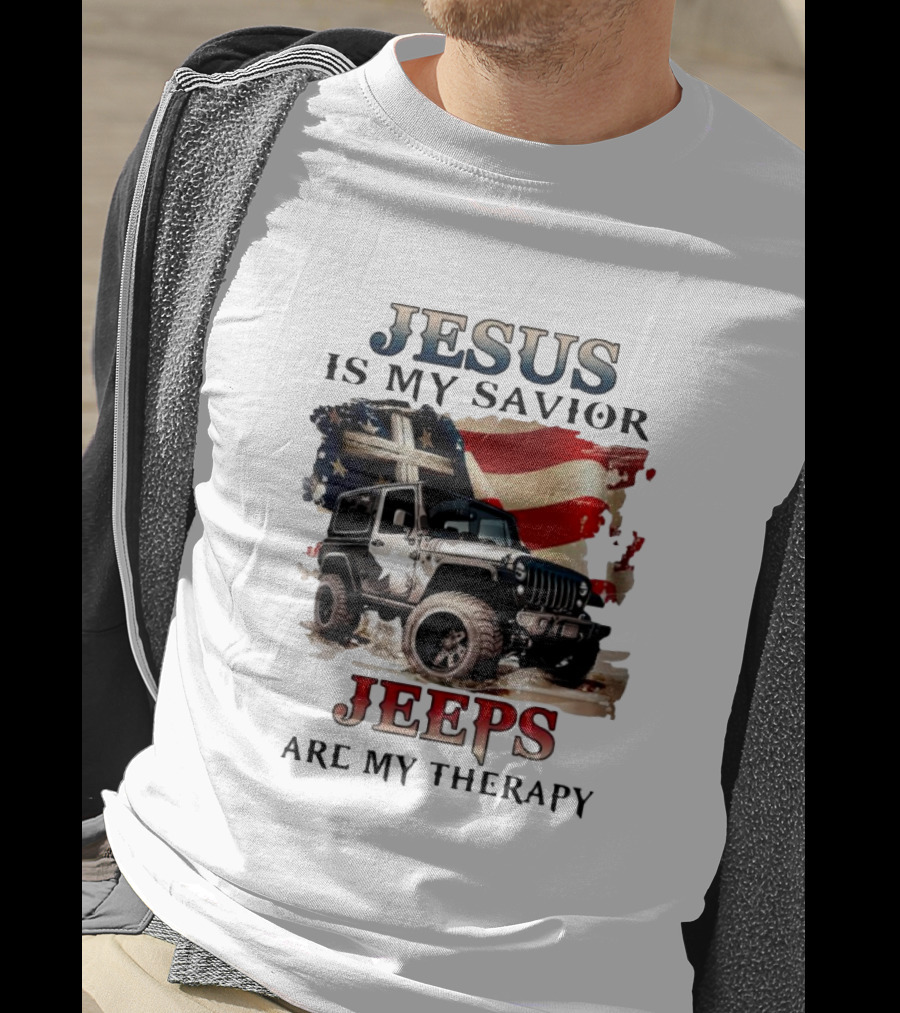 Jesus Is My Savior Jeeps Are My Therapy American Flag Jeep T-Shirt