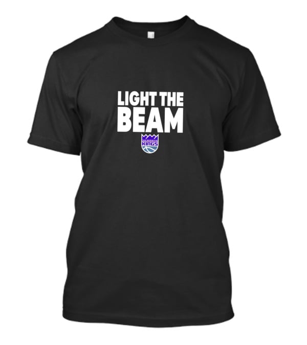 Light The Beam Sacramento Kings Basketball Team T-Shirt