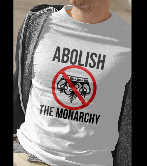 ABOLISH THE MONARCHY Anti Monarchy Crown Symbol Red Strike Through T-Shirt