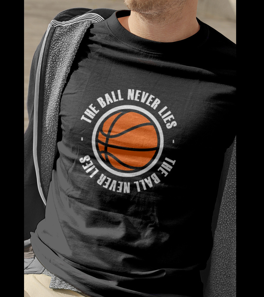 The Ball Never Lies Basketball T-Shirt