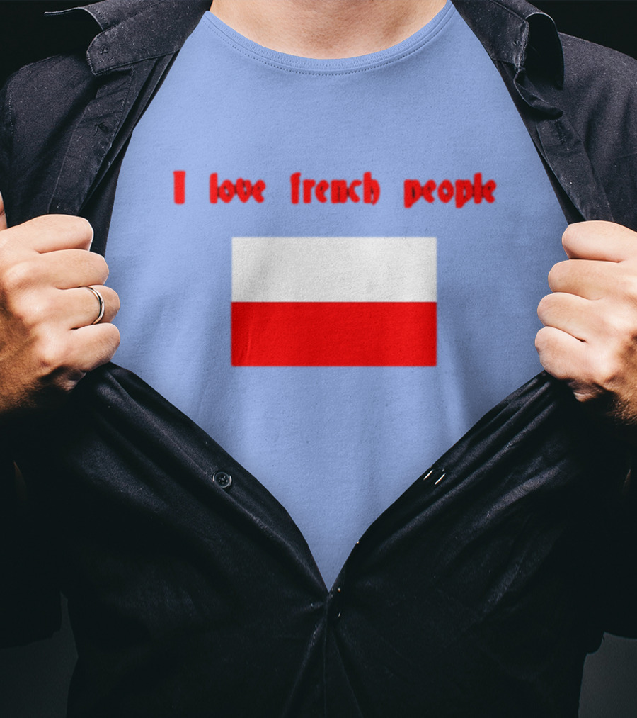 I Love French People Polish Flag Text T-Shirt