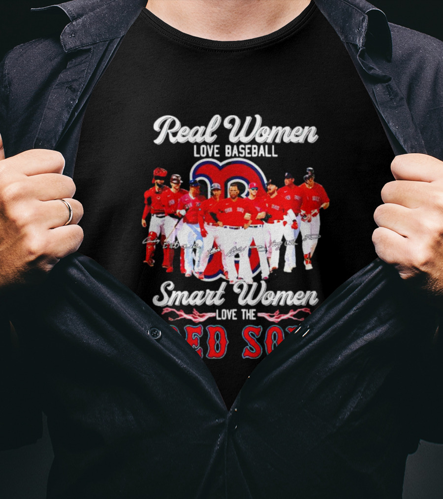 Real Women Love Baseball Smart Women Love The Red Sox T-Shirt
