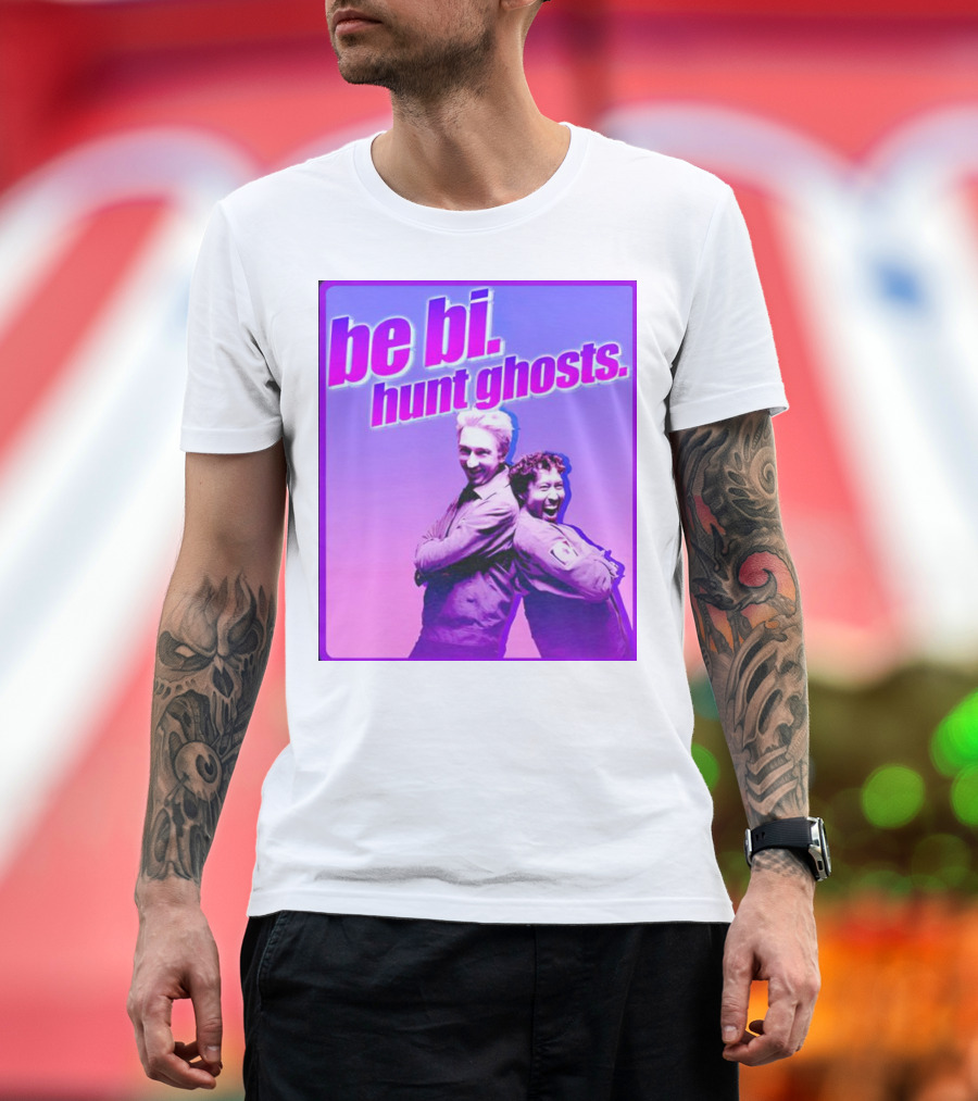 Be Bi Hunt Ghosts Watcher Wearer T-Shirt