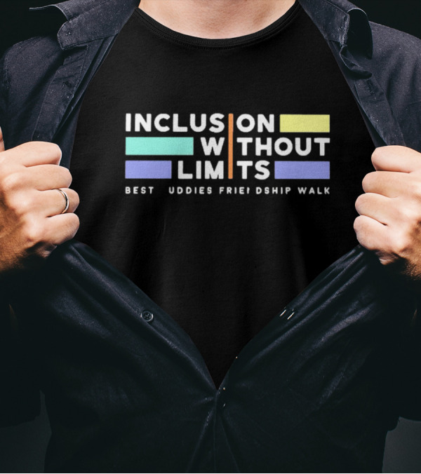 Inclusion Without Limits Best Buddies Friendship Walk T-Shirt