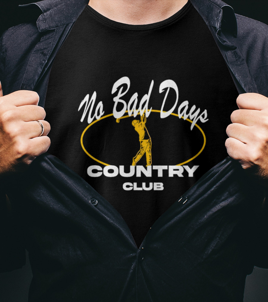 No Bad Days Country Club Golf Player Swing T-Shirt