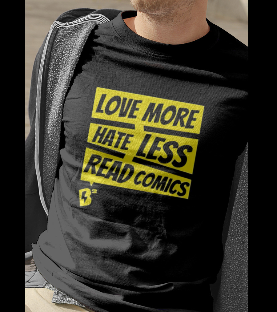 Love More Hate Less Read Comics B² Yellow Black Lettering T-Shirt