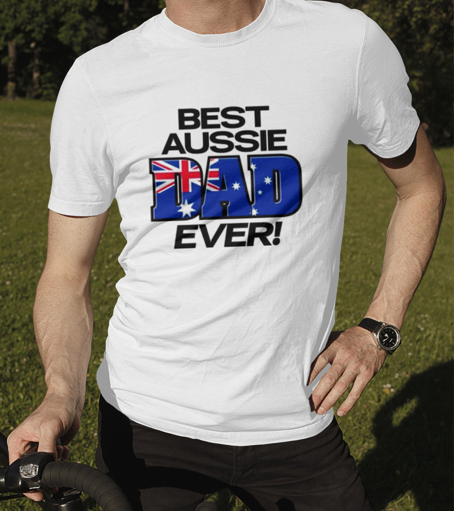 Best Aussie Dad Ever Fathers Day Australian Flag T-Shirt
