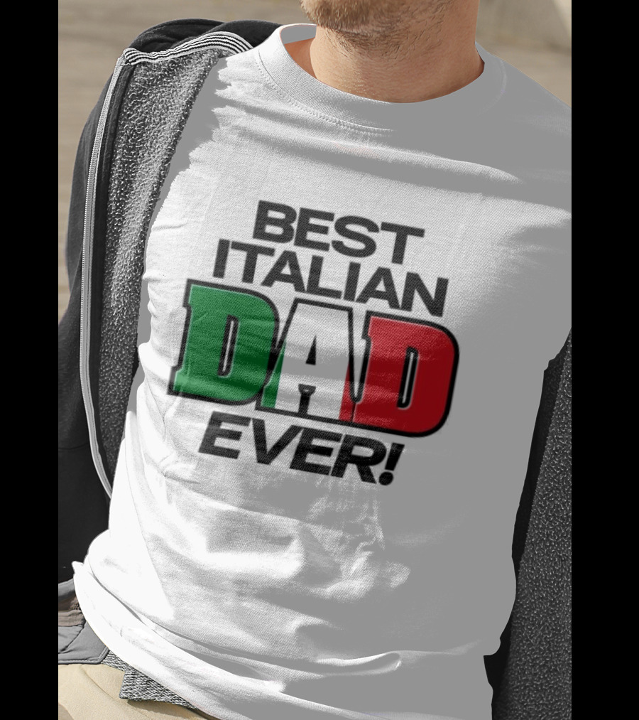 Best Italian Dad Ever Fathers Day Dad Italy Flag Colors T-Shirt