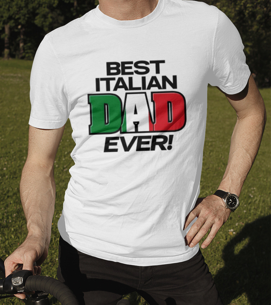 Best Italian Dad Ever Fathers Day Dad Italy Flag Colors T-Shirt