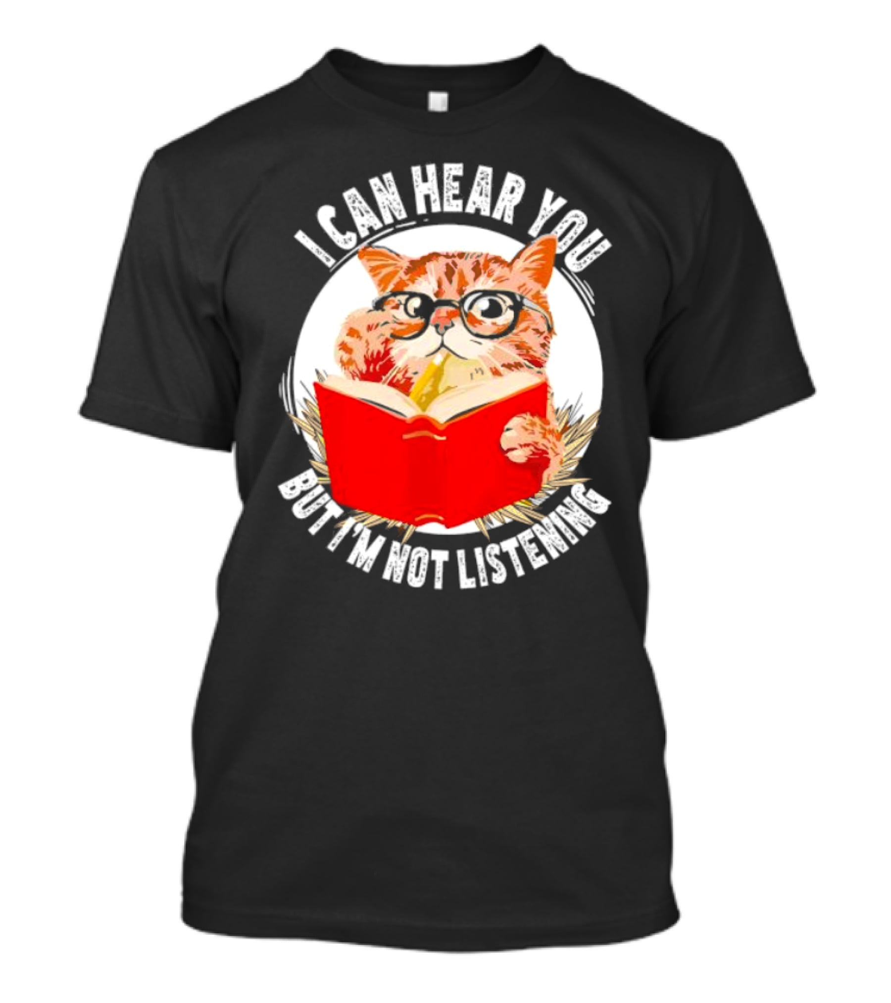 I Can Hear You But I'm Not Listening Funny Cat With Glasses And Book T-Shirt
