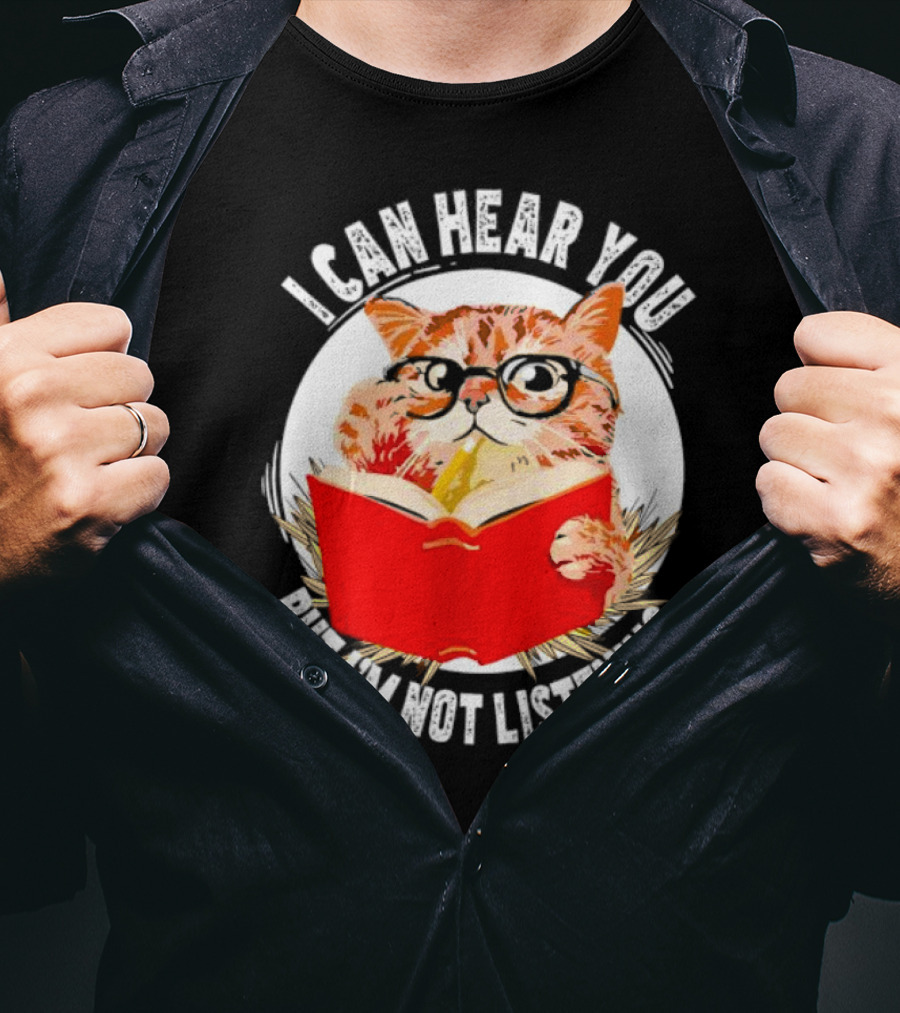 I Can Hear You But I'm Not Listening Funny Cat With Glasses And Book T-Shirt