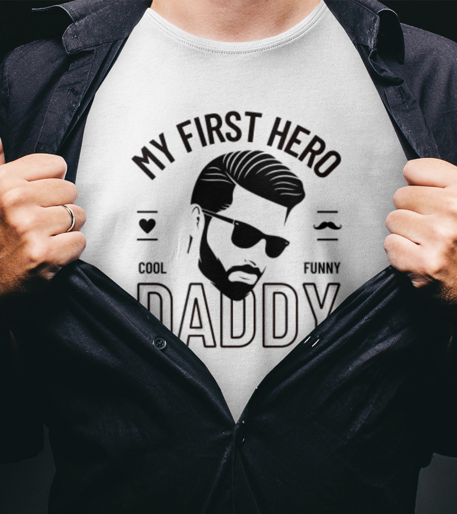 My First Hero Daddy Cool Funny T-Shirt