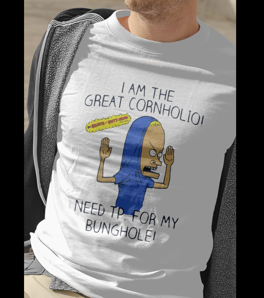 Beavis And Butt-Head I Am The Great Cornholio Need TP For My Bunghole T-Shirt