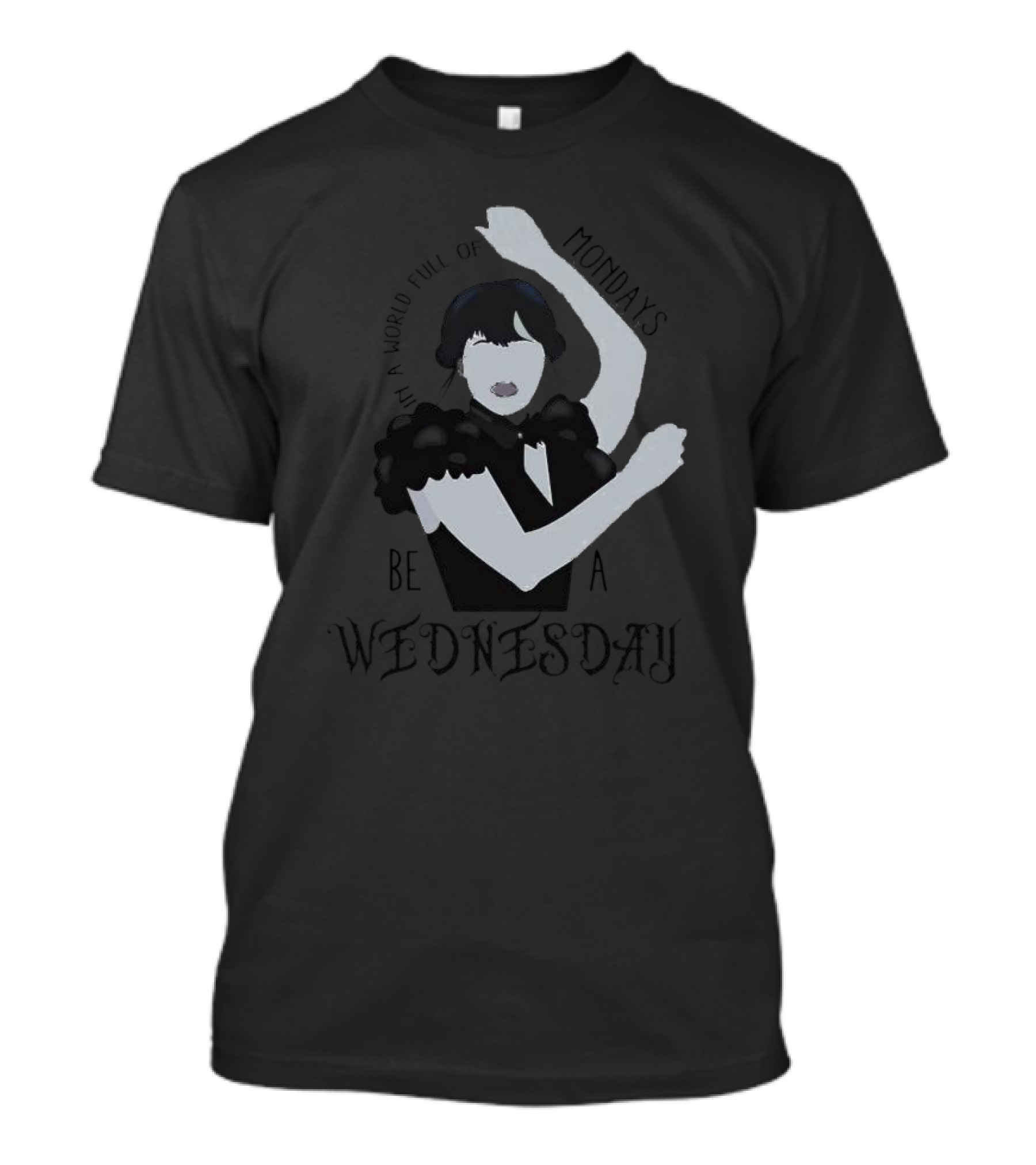 In A World Full Of Mondays Be A Wednesday Addams Dance Pose T-Shirt