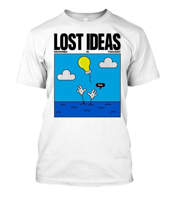 Lost Ideas Drowned In Thought Help Lightbulb Above Water Hands Clouds T-Shirt
