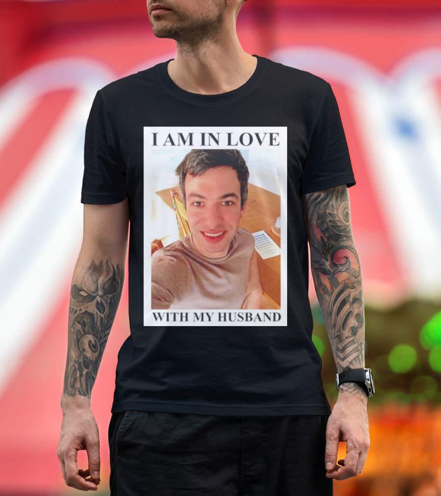 I Am in Love with My Husband Nathan Fielder T-Shirt