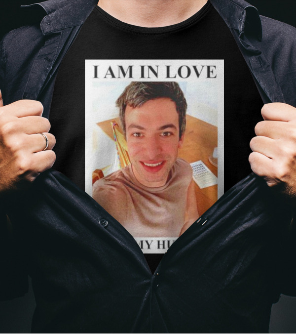 I Am In Love With My Husband Nathan Fielder T-Shirt