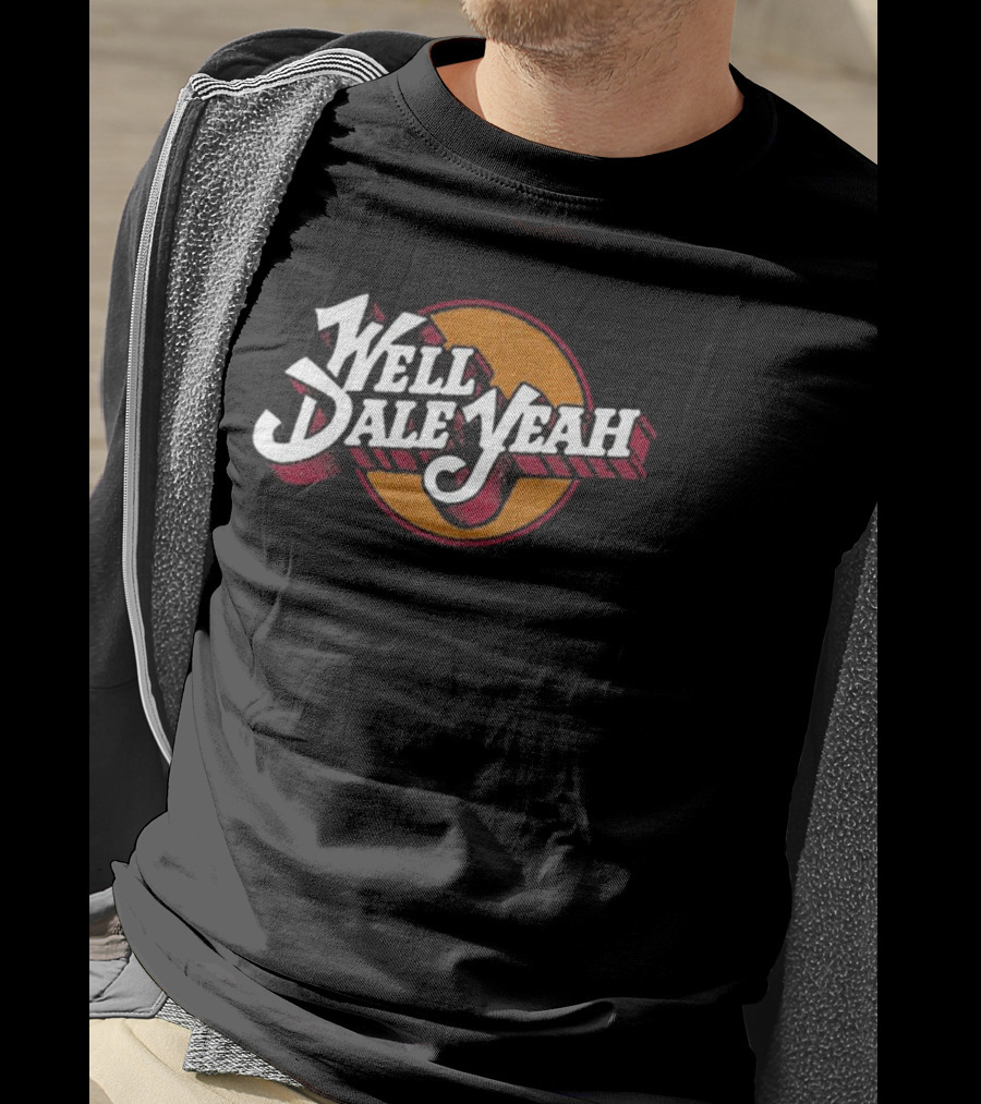Well Dale Yeah Vintage Circle T-Shirt
