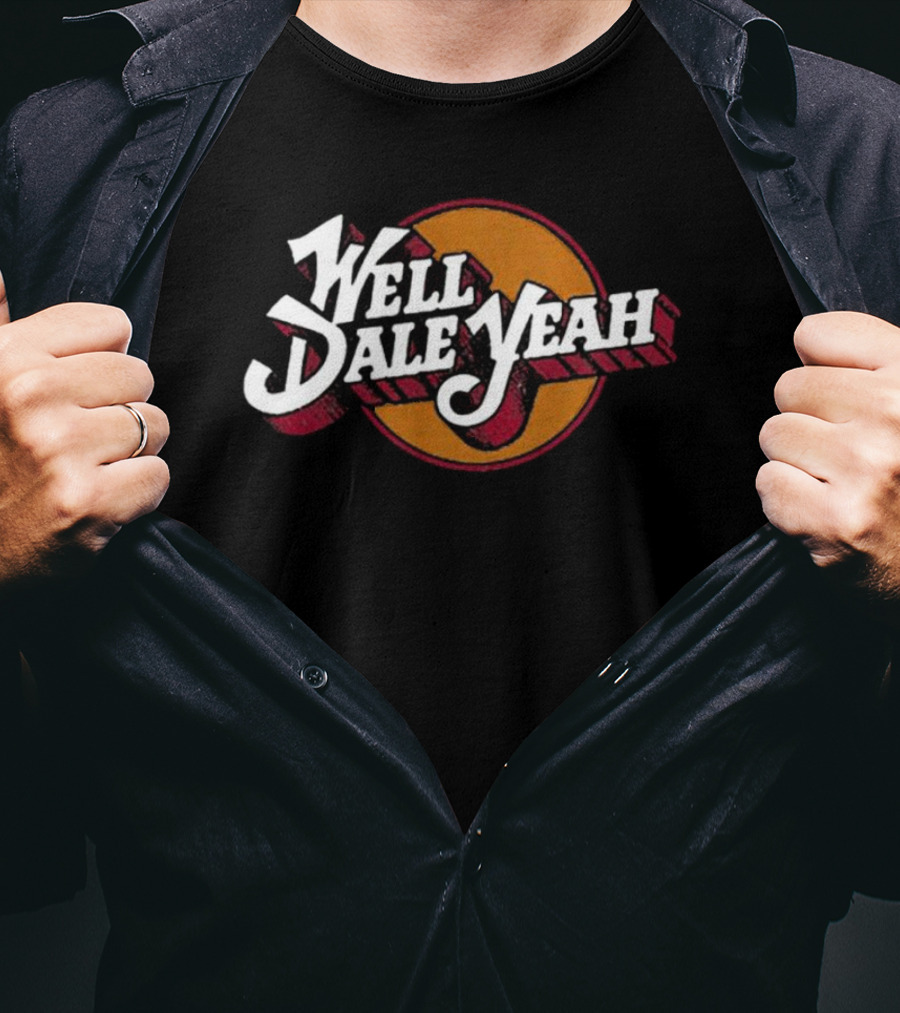 Well Dale Yeah Vintage Circle T-Shirt