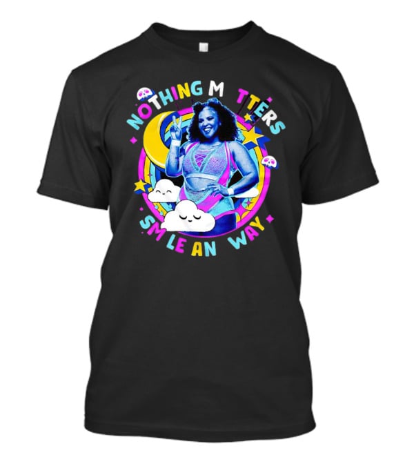 Willow Nightingale Nothing Matters Smile Anyway Colorful Moon Clouds Stars T-Shirt