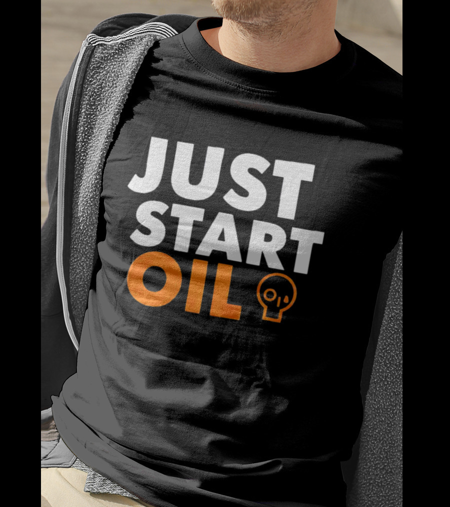 JUST START OIL T-Shirt