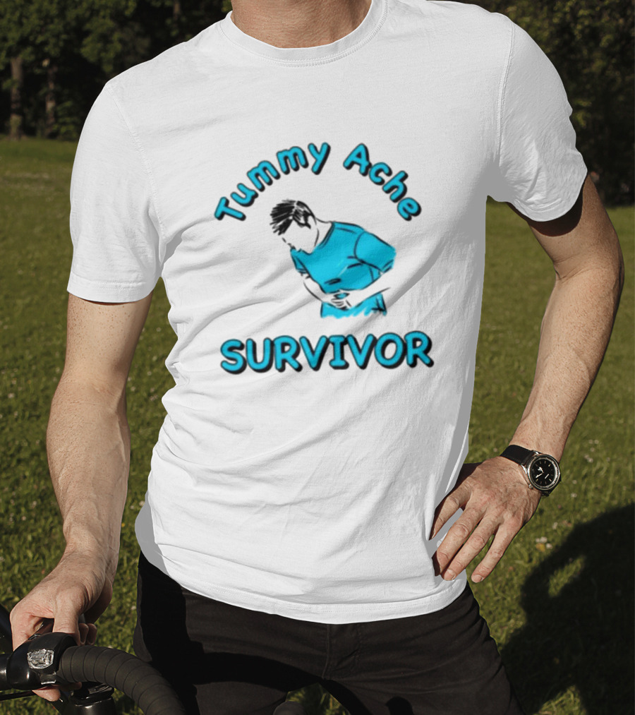 Tummy Ache Survivor T-Shirt