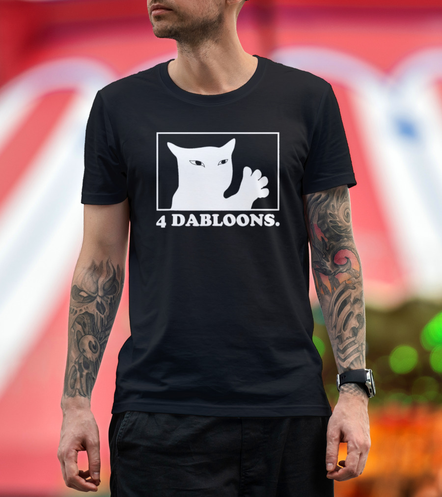 4 Dabloons Cat Meme Silhouette with White Border T-Shirt