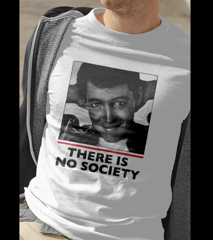 Ferris Bueller There Is No Society T-Shirt