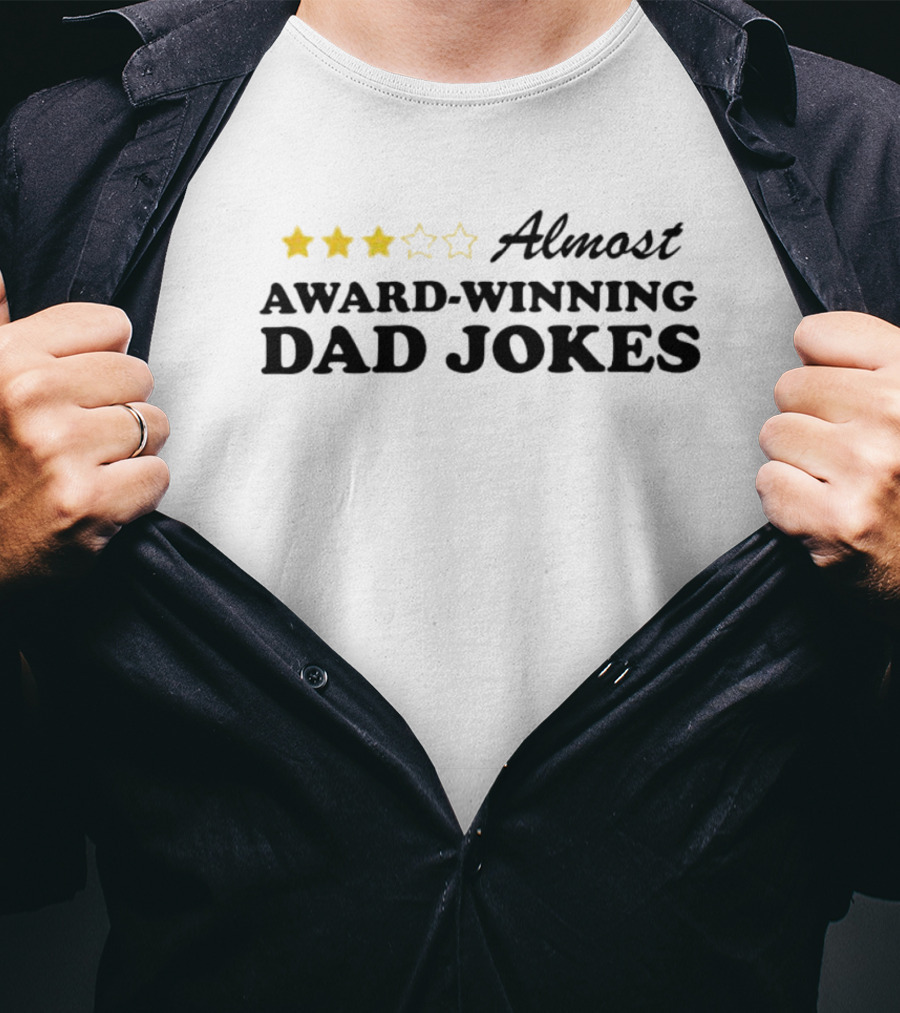 Almost Award-Winning Dad Jokes With Three Stars Rating T-Shirt