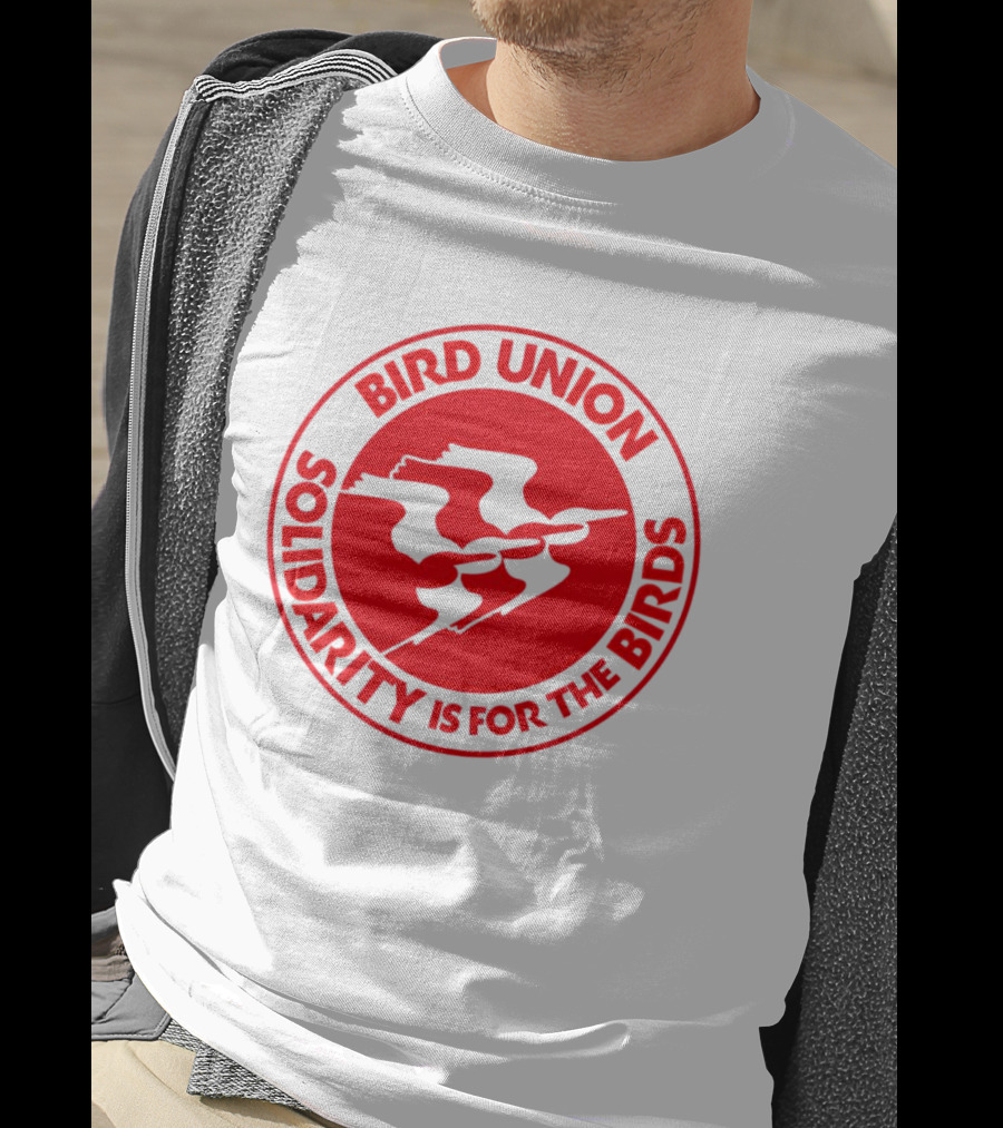 Bird Union Solidarity Is For The Birds T-Shirt