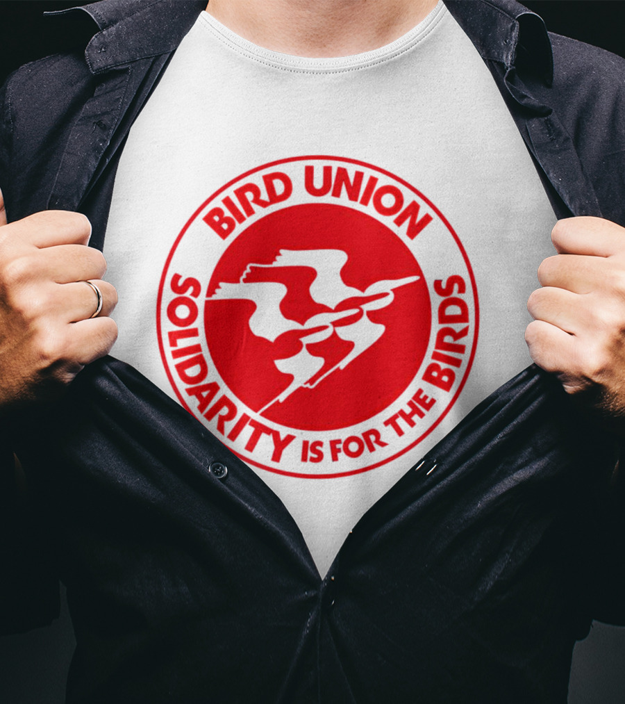 Bird Union Solidarity Is For The Birds T-Shirt