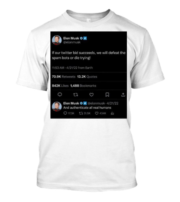 Elon Musk Twitter Bid Defeat Spam Bots Authenticate Real Humans T-Shirt