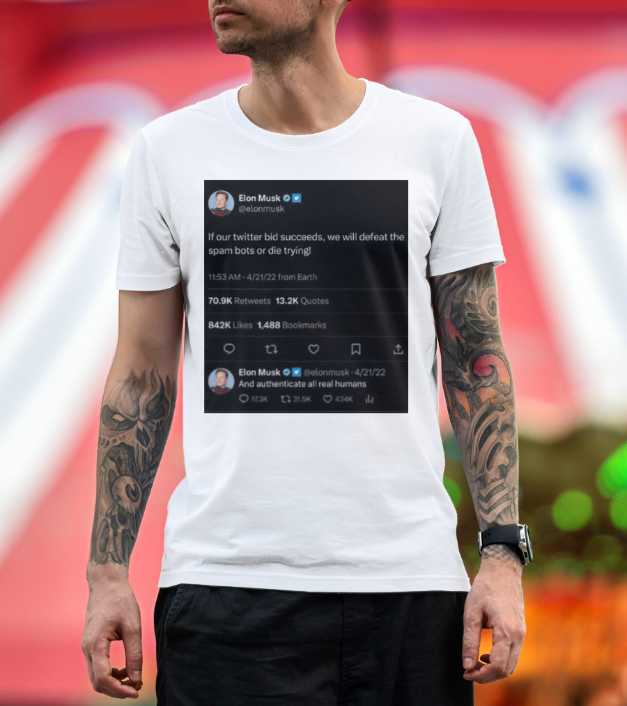 Elon Musk Twitter Bid Defeat Spam Bots Authenticate Real Humans T-Shirt