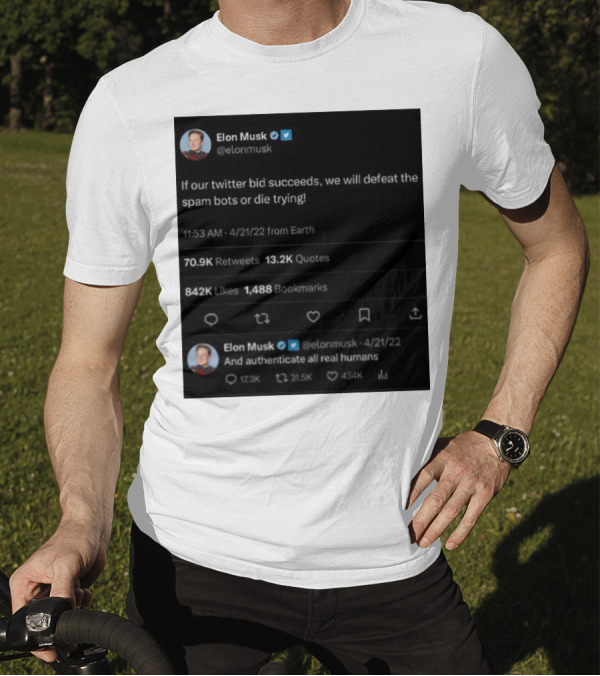 Elon Musk Twitter Bid Defeat Spam Bots Authenticate Real Humans T-Shirt