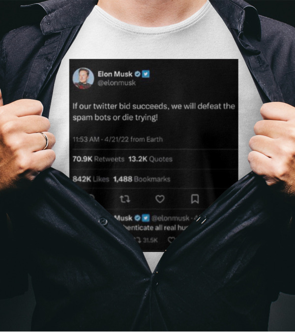 Elon Musk Twitter Bid Defeat Spam Bots Authenticate Real Humans T-Shirt