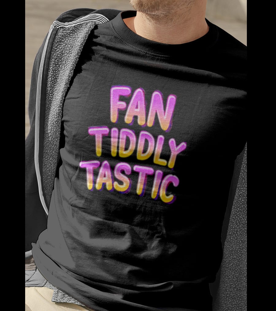 Fan Tiddly Tastic Colorful Gradient Text T-Shirt
