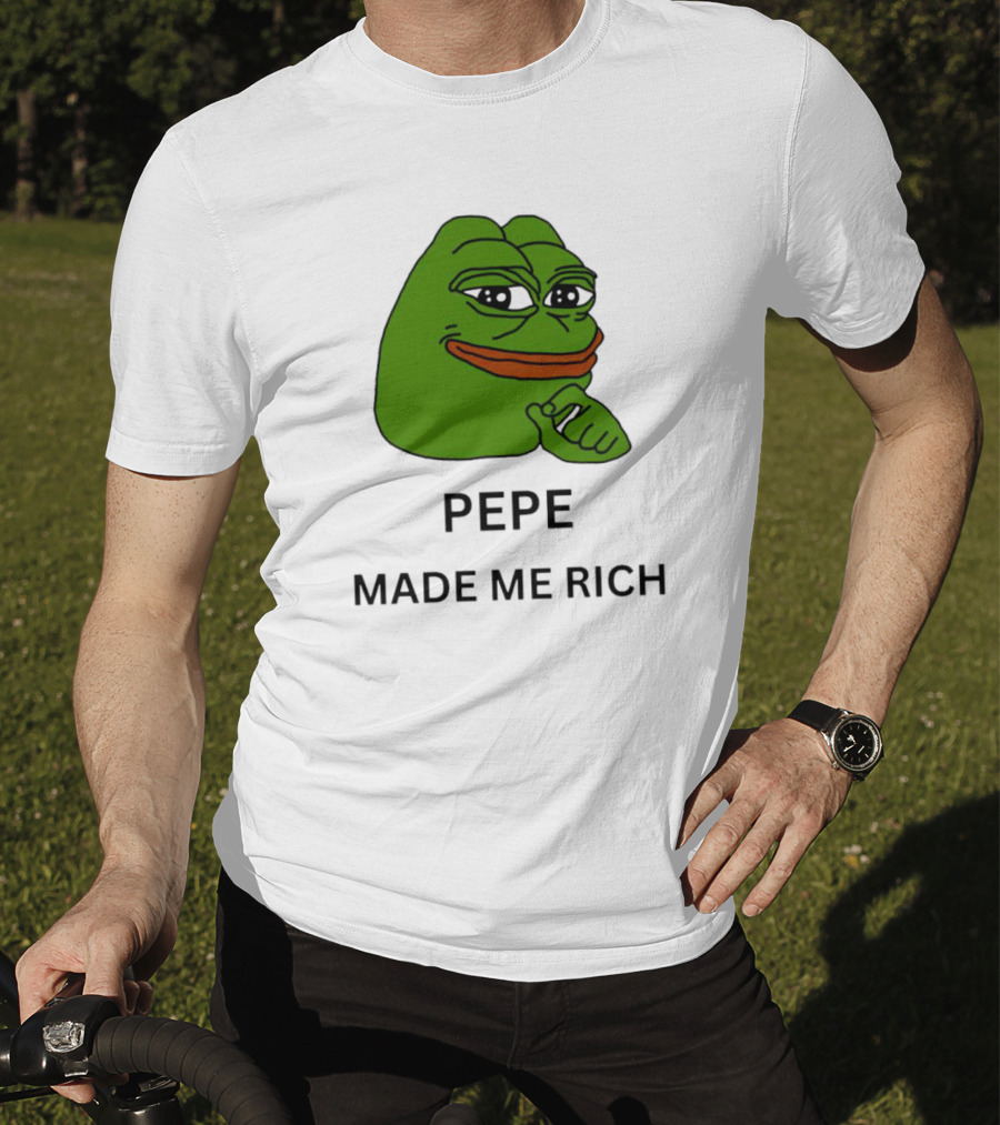 Pepe The Frog Meme Pepe Made Me Rich T-Shirt