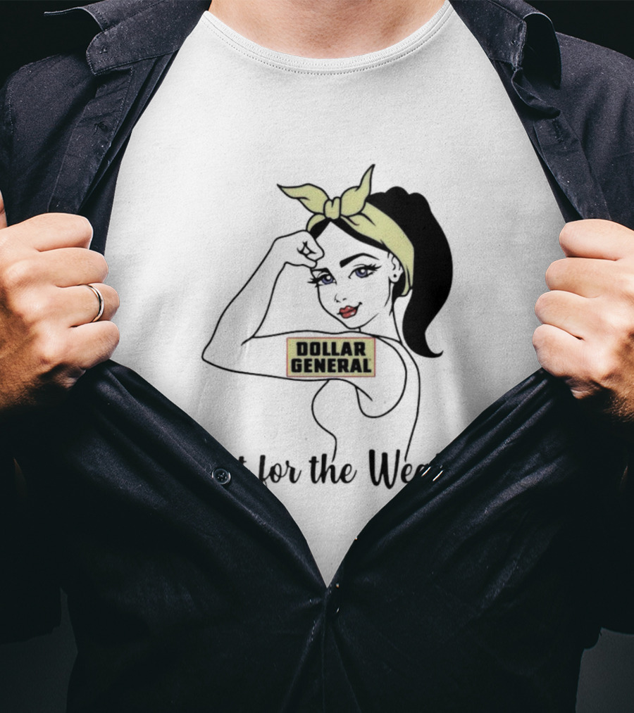Strong Girl Dollar General Not For The Weak T-Shirt