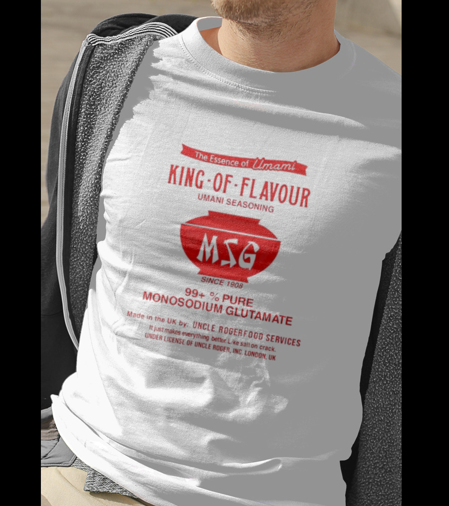 The Essence Of Umami King Of Flavour MSG Monosodium Glutamate Uncle Roger Food Services T-Shirt