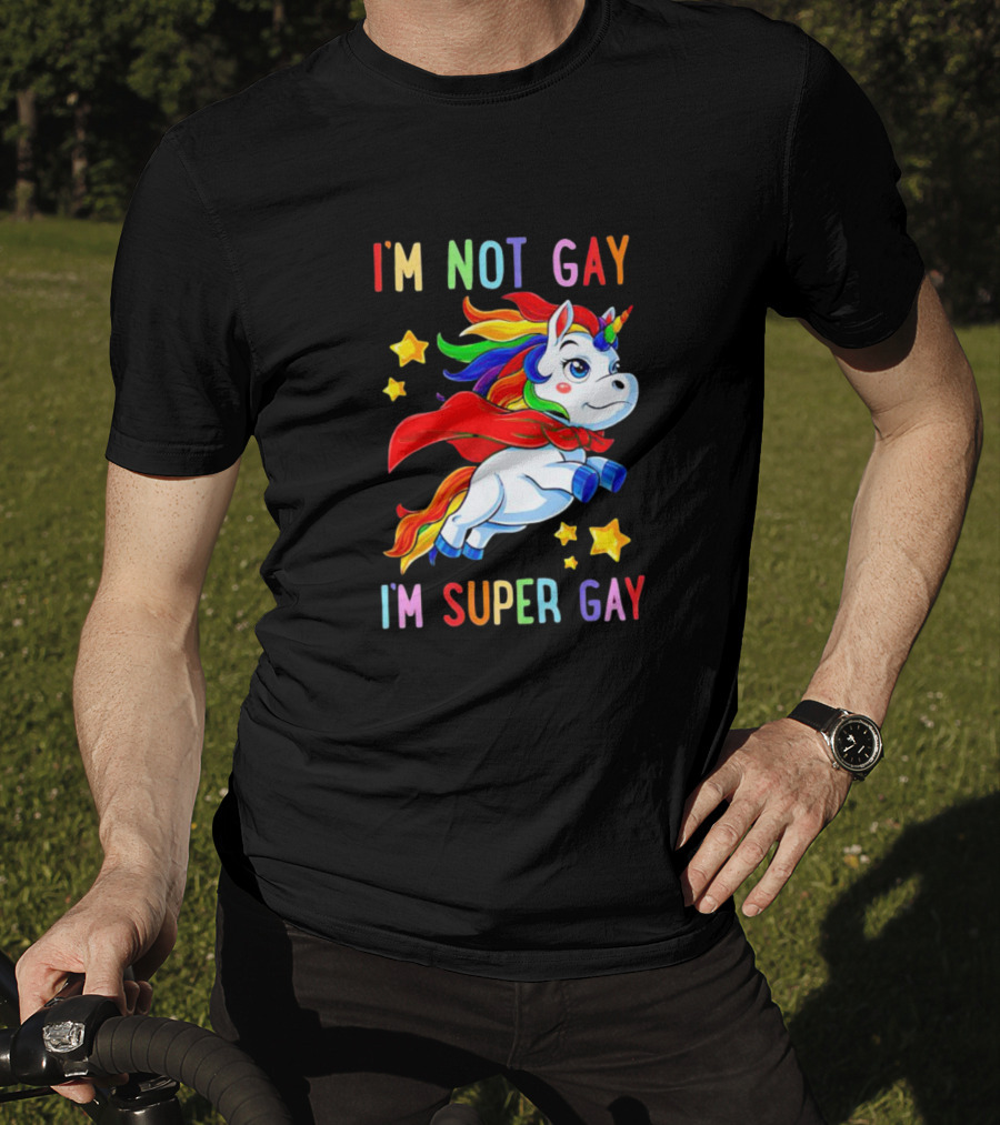 I'm Not Gay I'm Super Gay Unicorn Rainbow Cape And Stars T-Shirt