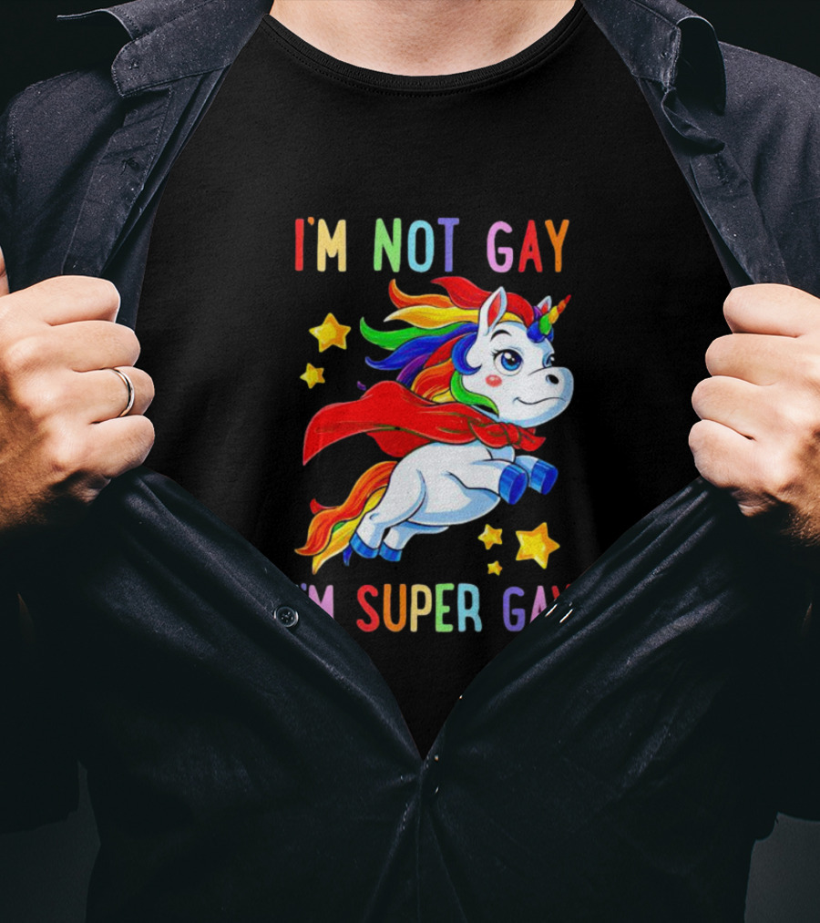 I'm Not Gay I'm Super Gay Unicorn Rainbow Cape And Stars T-Shirt