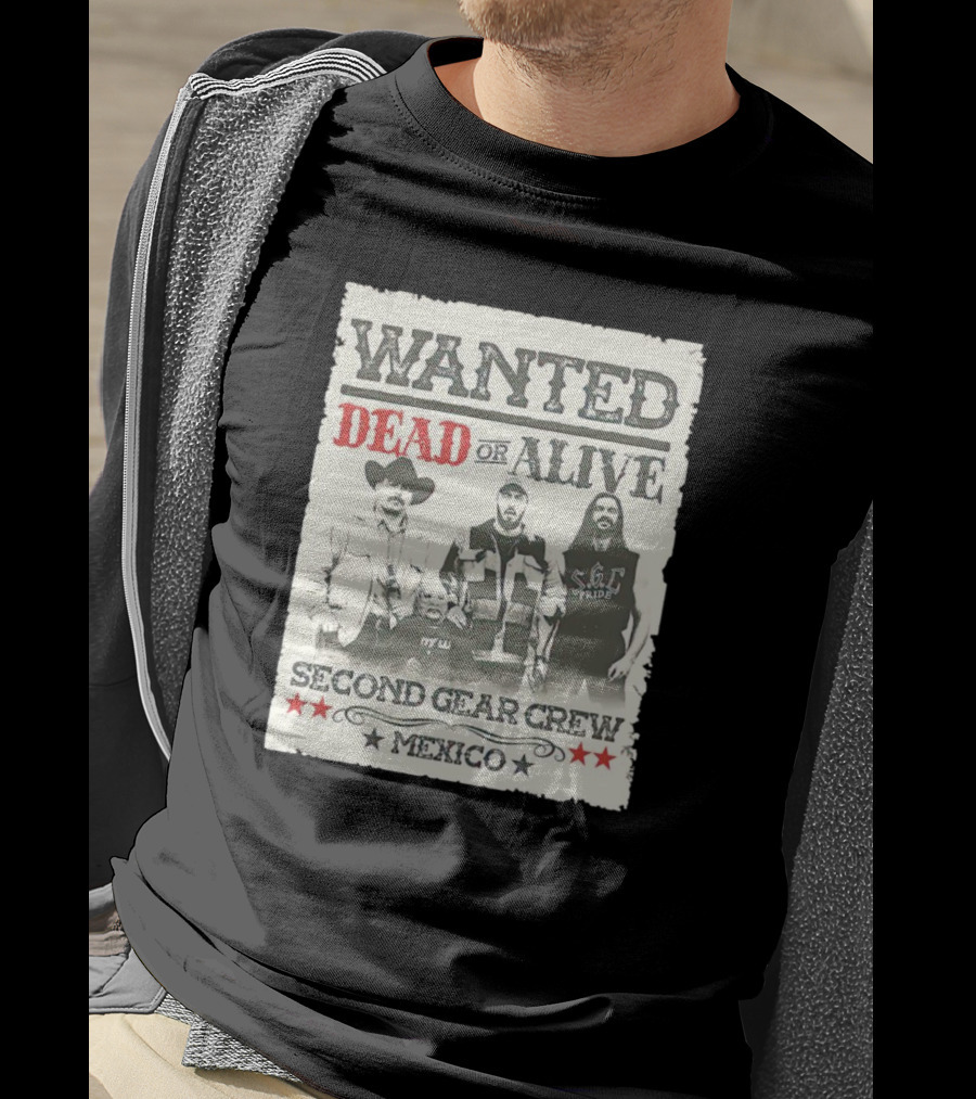 Wanted Dead Or Alive Second Gear Crew Mexico T-Shirt