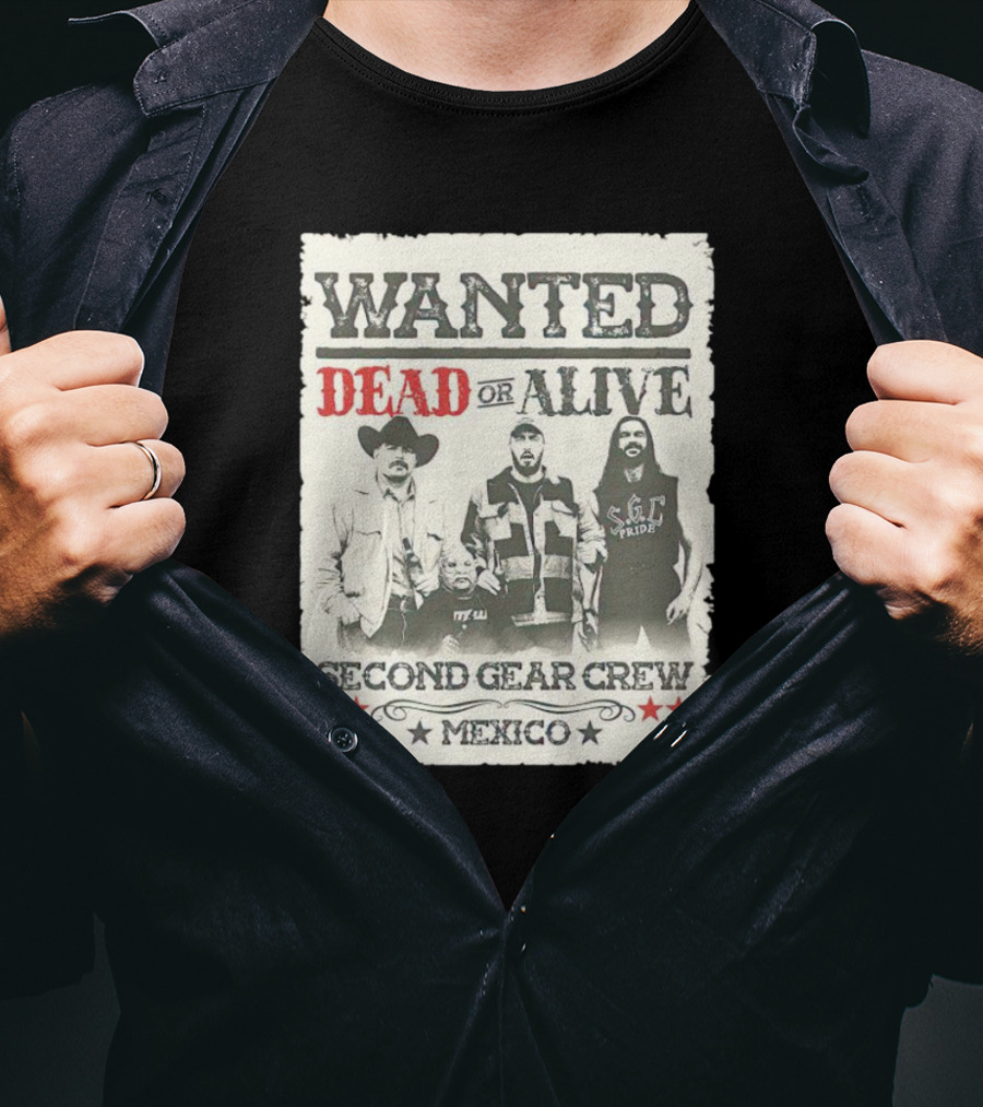 Wanted Dead Or Alive Second Gear Crew Mexico T-Shirt
