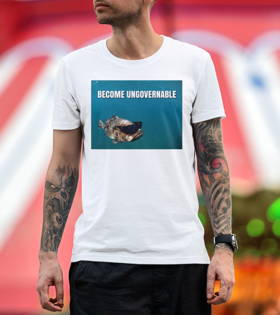 BECOME UNGOVERNABLE Sunglasses Fish T-Shirt