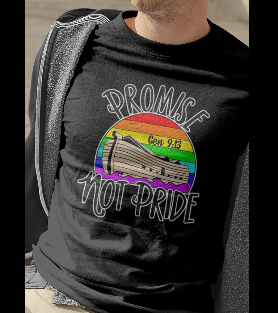 Promise Not Pride Gen 9:13 Noah's Ark Rainbow T-Shirt