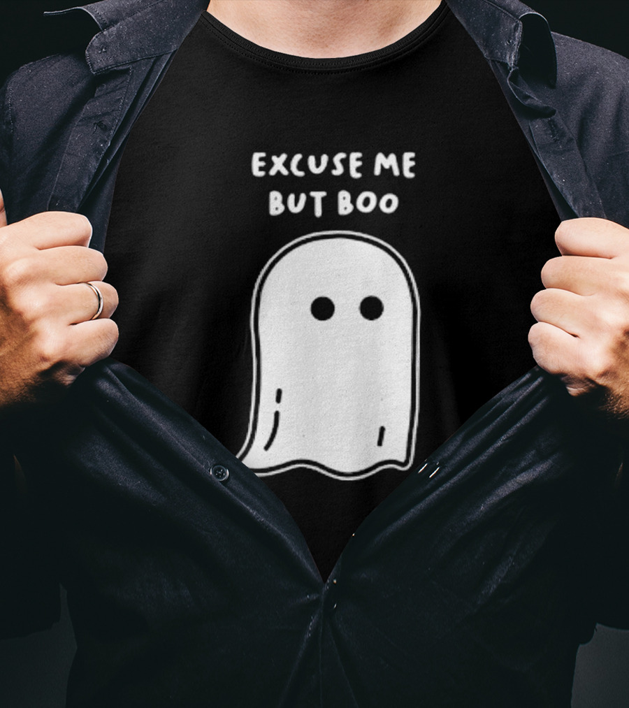 Excuse Me But Boo Ghost T-Shirt