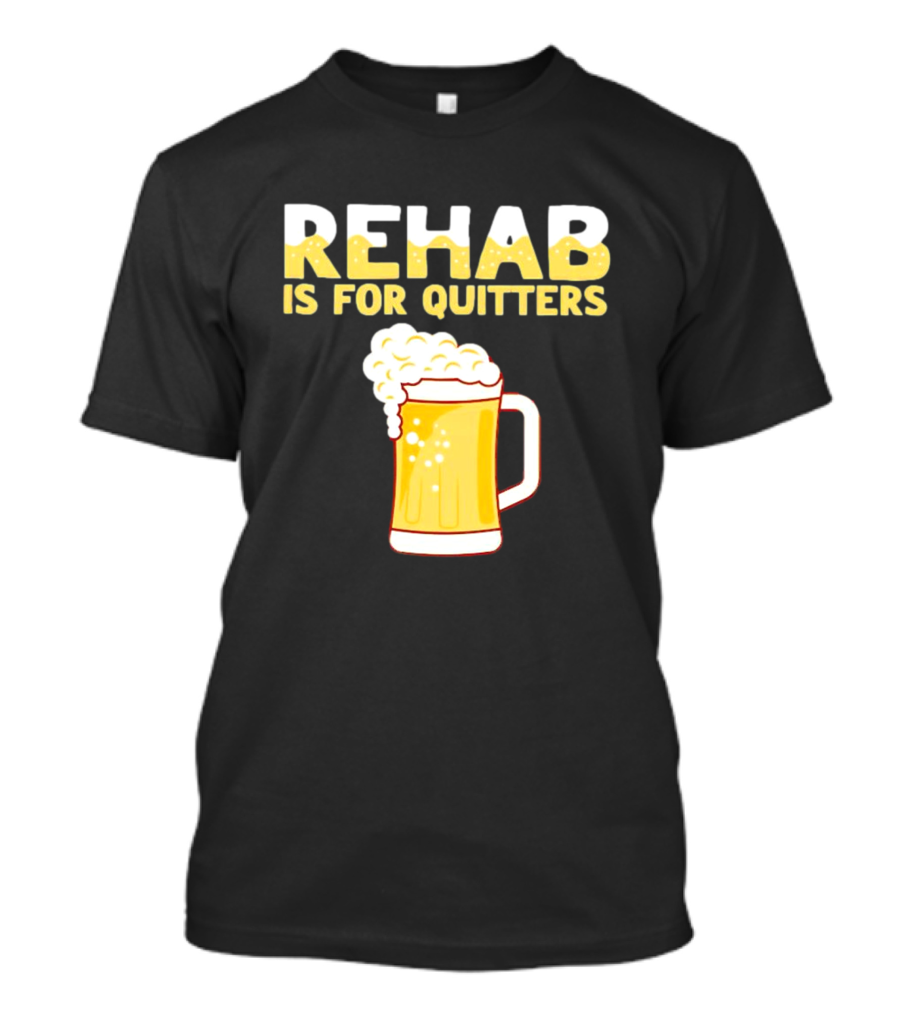 REHAB IS FOR QUITTERS Beer Mug Bubbles T-Shirt