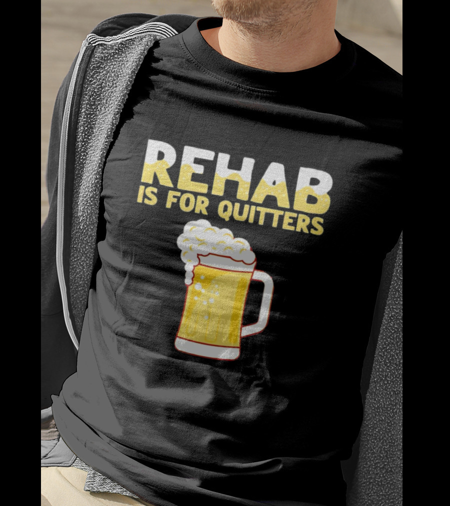 REHAB IS FOR QUITTERS Beer Mug Bubbles T-Shirt