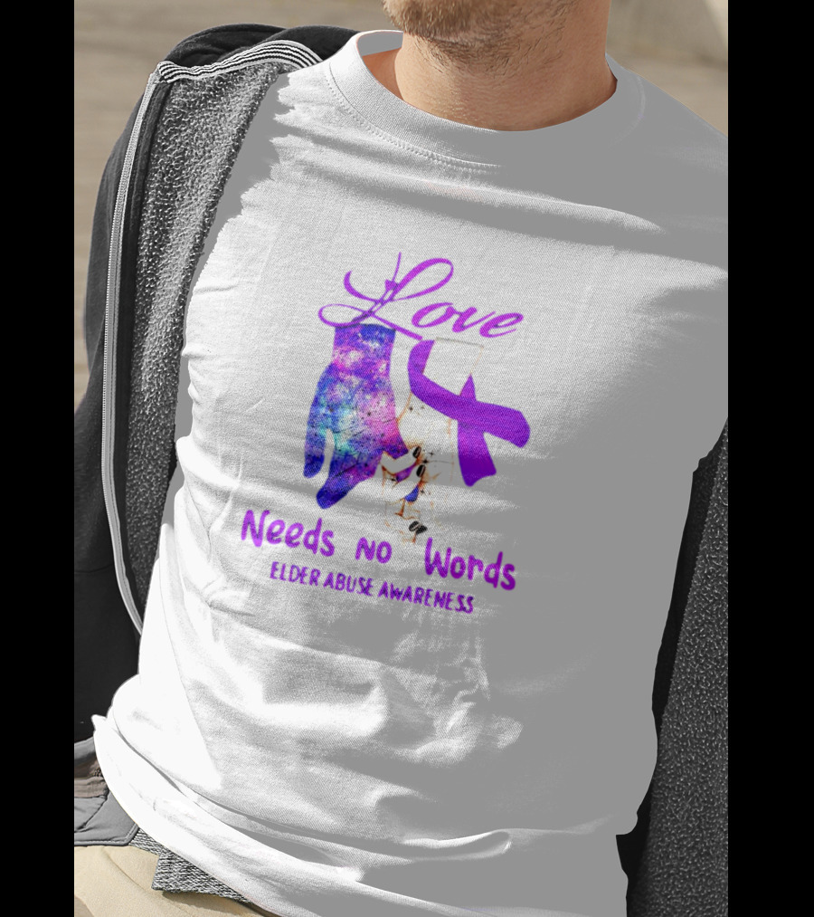 Love Needs No Words Elder Abuse Awareness Galaxy Hand And Purple T-Shirt