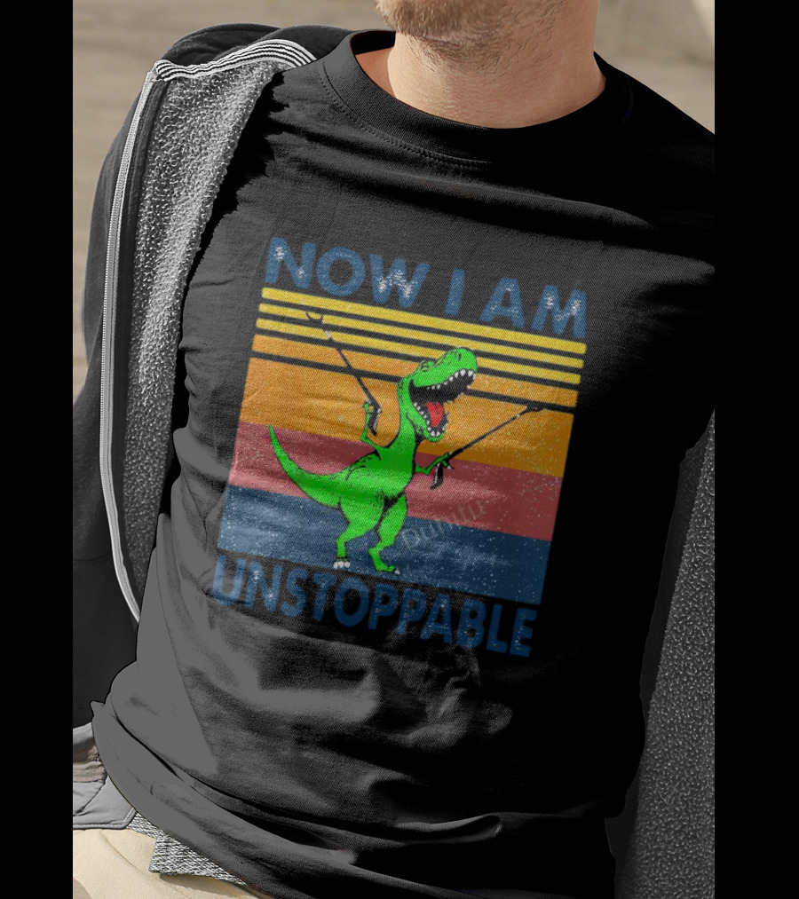 Now I Am Unstoppable Dinosaur Vintage T-Shirt